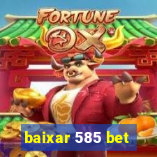 baixar 585 bet